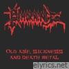 Old Age, Sickness and Death Metal - Single