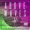 Above Waves - Fugitives