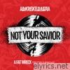 Not Your Savior (Cover) - Single