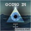 Going In (feat. Emaculant & J. BellTheArtist) - Single
