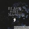 Black Girl Magic - Single