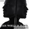 The World Is Blind - Single