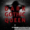 Dark Gothic Queen - Single