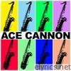 Ace Cannon (Re-Recorded Versions)