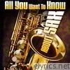 All You Want To Know About Sax (Instrumental)
