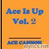 Ace is Up, Vol. 2