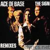 Ace Of Base - The Sign (The Remixes) - EP