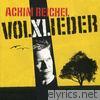 Achim Reichel - Volxlieder