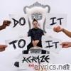 Acraze - Do It To It (feat. Cherish) [Remixes] - EP
