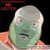 Action Bronson - Dr. Lecter