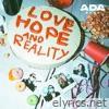 Love, Hope and Reality