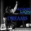 Adair Lion - Dreams (feat. Bizzy Bone)