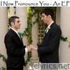 I Now Pronounce You - An EP