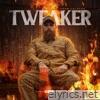 Tweaker - Single