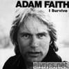 Adam Faith - I Survive (Deluxe)