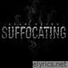 SUFFOCATING - Single