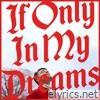 If Only in My Dreams - EP