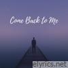 Come Back to Me - Single