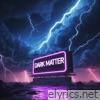 Dark Matter - Single