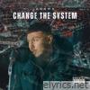 Change the System - Single
