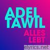 Adel Tawil - Alles lebt