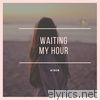 Waiting My Hour - EP