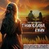 Thukraaya Kyun - Single