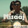 Mizaaj - Single
