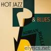 Hot Jazz & Blues - The Swing Era Recordings of Adrian Rollini