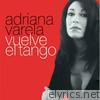Adriana Varela - Vuelve el Tango