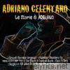 Le storie di Adriano: i grandi successi originali