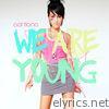 Adriiana - We Are Young - Single
