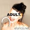 Adult. lyrics