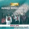 Huwag Mong Sabihin (Minus One) - Single