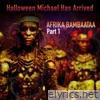 Halloween Michael Has Arrived, Pt. 1 - Single