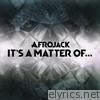It's a Matter Of... - EP