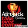 Afrojack - Take Over Control (feat. Eva Simons) [Remixes]
