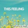THIS FEELING - Single