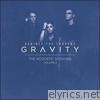 Gravity (The Acoustic Sessions, Vol. II) - EP