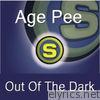Age Pee - Out of the Dark - Single