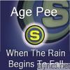 Age Pee - When the Rain Begins to Fall - EP