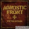 Agnostic Front - Victim In Pain