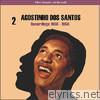 Agostinho Dos Santos - The Music of Brazil / Agostinho Dos Santos, Vol. 2 / Recordings 1956 - 1958