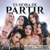 Es Hora de Partir - Single