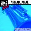 Jazz Masters: Ahmad Jamal (Live!)