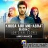 Khuda Aur Mohabbat Season 2 (Original Score) - Single