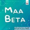 Maa Beta (Original Motion Picture Soundtrack)