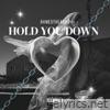 Hold You Down - Single