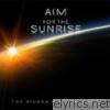 Aim For The Sunrise - The Bigger Picture; Hope - EP