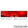 IN MY BLOOD (SUMMER 2025) - Single